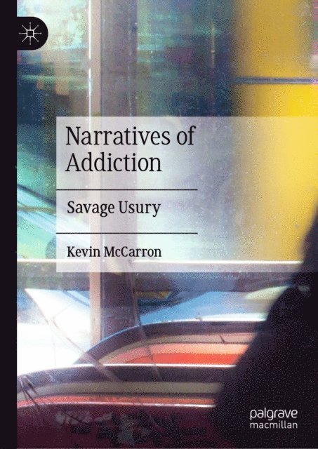 Kevin McCarron - Narratives of Addiction, E-bok