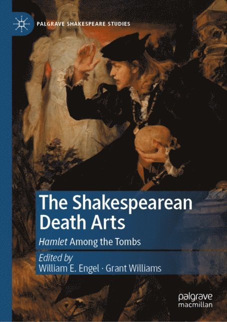 Grant Williams, William E. Engel - Shakespearean Death Arts, E-bok