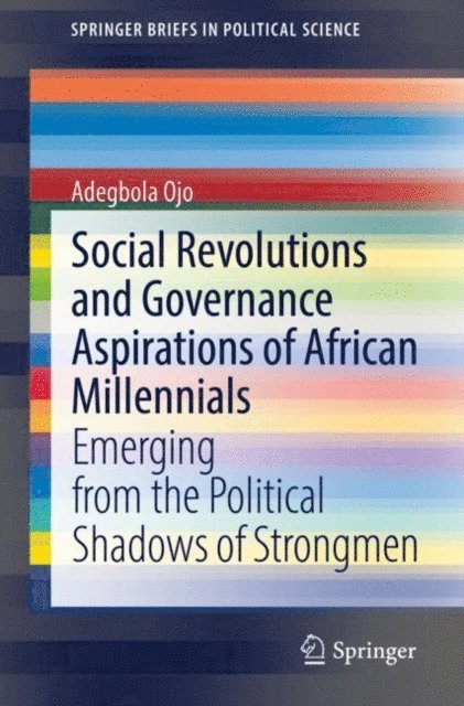 Adegbola Ojo - Social Revolutions and Governance Aspirations of African Millennials, E-bok