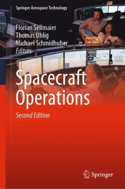 Michael Schmidhuber, Thomas Uhlig, Florian Sellmaier - Spacecraft Operations, E-bok