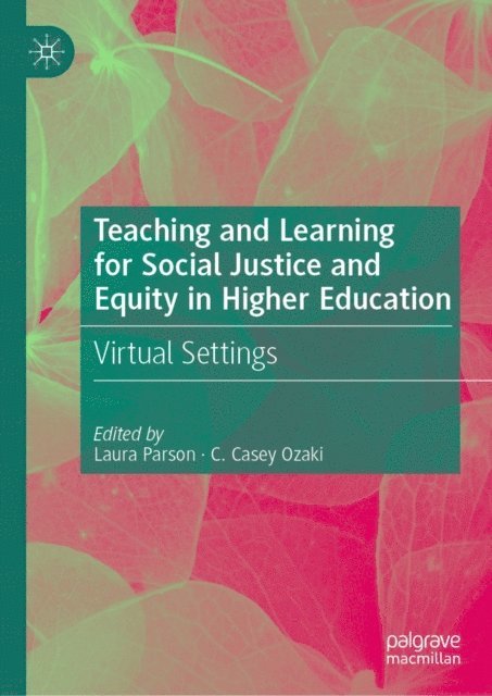 C. Casey Ozaki, Laura Parson - Teaching and Learning for Social Justice and Equity in Higher Education, E-bok