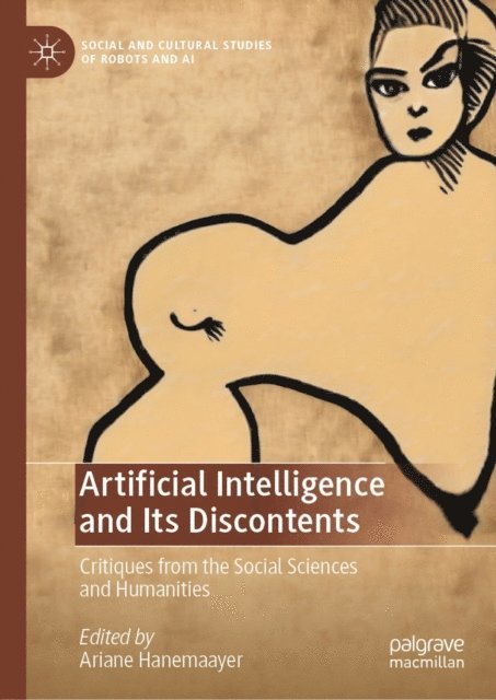 Ariane Hanemaayer - Artificial Intelligence and Its Discontents, E-bok