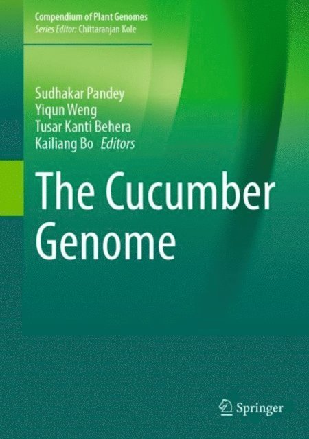 Kailiang Bo, Tusar Kanti Behera, Yiqun Weng, Sudhakar Pandey - Cucumber Genome, E-bok