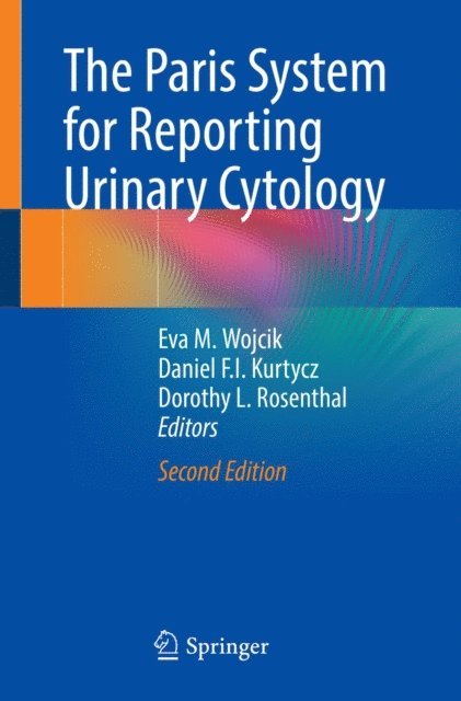 Dorothy L. Rosenthal, Daniel F.I. Kurtycz, Eva M. Wojcik - Paris System for Reporting Urinary Cytology, E-bok