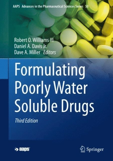 Dave A. Miller, Daniel A. Davis Jr., Robert O. Williams III - Formulating Poorly Water Soluble Drugs, E-bok