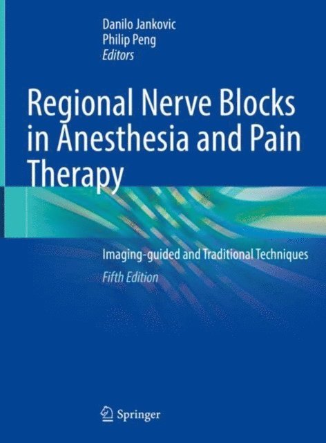 Philip Peng, Danilo Jankovic - Regional Nerve Blocks in Anesthesia and Pain Therapy, E-bok