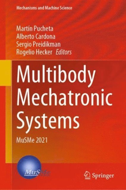 Rogelio Hecker, Sergio Preidikman, Alberto Cardona, Martin Pucheta - Multibody Mechatronic Systems, E-bok