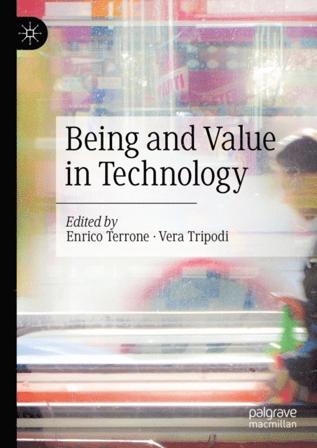 Vera Tripodi, Enrico Terrone - Being and Value in Technology, E-bok
