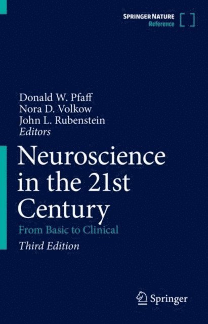John L. Rubenstein, Nora D. Volkow, Donald W. Pfaff - Neuroscience in the 21st Century, E-bok