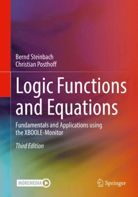 Christian Posthoff, Bernd Steinbach - Logic Functions and Equations, E-bok