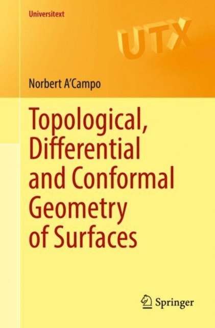 Norbert A'Campo - Topological, Differential and Conformal Geometry of Surfaces, E-bok. Tillgänglighet: Lägg i varukorg