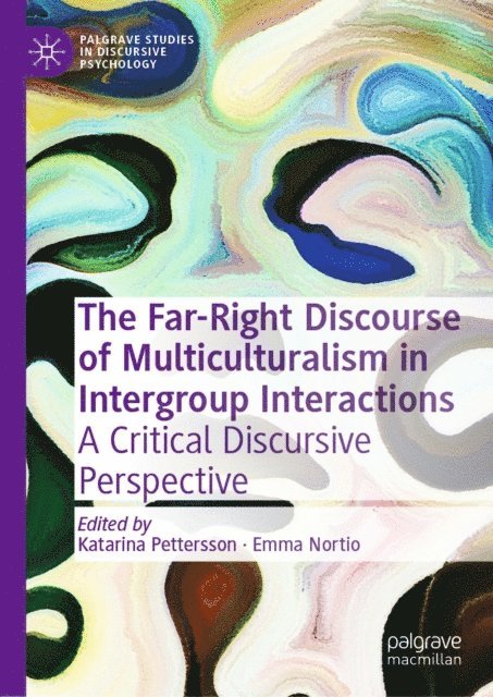 Emma Nortio, Katarina Pettersson - Far-Right Discourse of Multiculturalism in Intergroup Interactions, E-bok