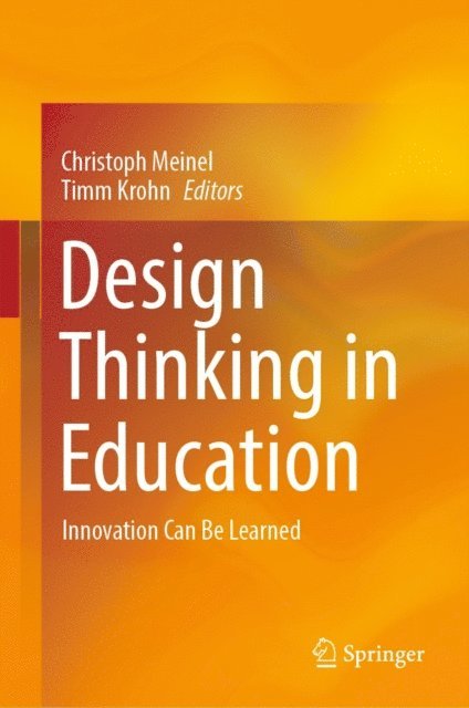 Timm Krohn, Christoph Meinel - Design Thinking in Education, E-bok