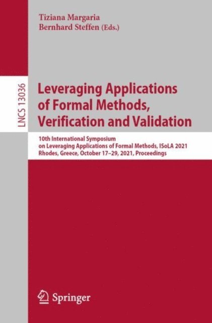 Bernhard Steffen, Tiziana Margaria - Leveraging Applications of Formal Methods, Verification and Validation, E-bok