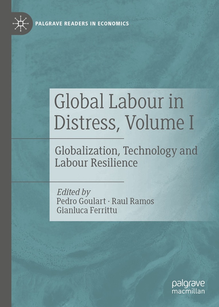Pedro Goulart, Raul Ramos, Gianluca Ferrittu - Global Labour in Distress, Volume I, Inbunden
