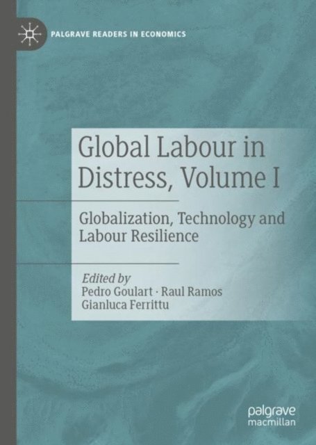 Gianluca Ferrittu, Raul Ramos, Pedro Goulart - Global Labour in Distress, Volume I, E-bok