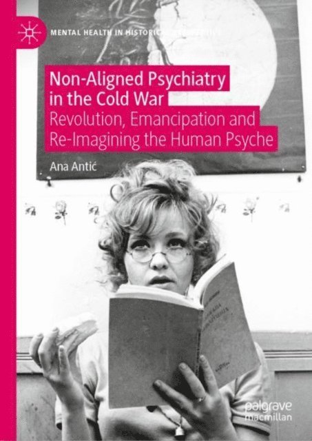 Ana Antic - Non-Aligned Psychiatry in the Cold War, E-bok