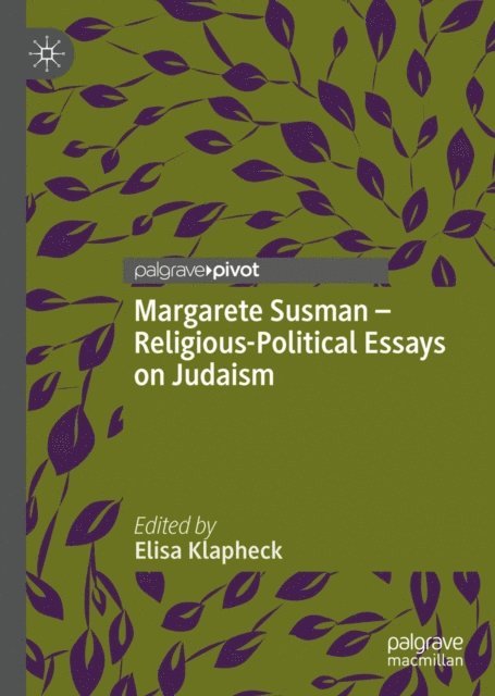 Elisa Klapheck - Margarete Susman - Religious-Political Essays on Judaism, E-bok