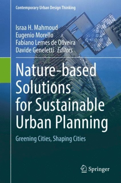 Davide Geneletti, Fabiano Lemes de Oliveira, Eugenio Morello, Israa H. Mahmoud - Nature-based Solutions for Sustainable Urban Planning, E-bok