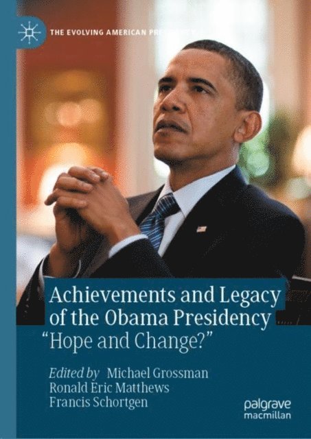 Francis Schortgen, Ronald Eric Matthews, Michael Grossman - Achievements and Legacy of the Obama Presidency, E-bok