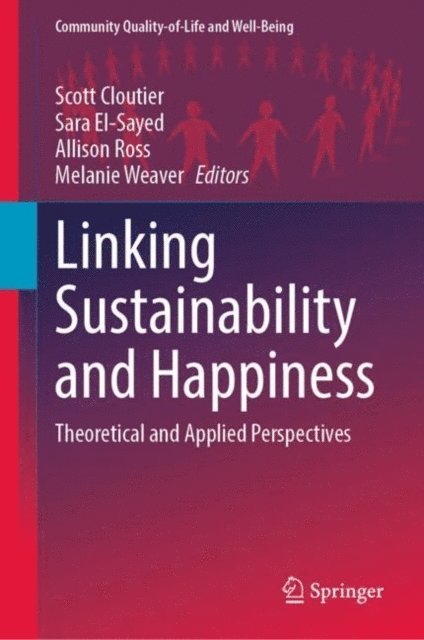 Melanie Weaver, Allison Ross, Sara El-Sayed, Scott Cloutier - Linking Sustainability and Happiness, E-bok