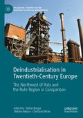Deindustrialisation in Twentieth-Century Europe