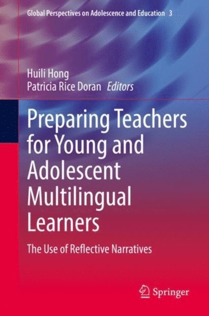Patricia Rice Doran, Huili Hong - Preparing Teachers for Young and Adolescent Multilingual Learners, E-bok