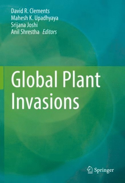 Anil Shrestha, Srijana Joshi, Mahesh K. Upadhyaya, David R. Clements - Global Plant Invasions, E-bok. Tillgänglighet: Lägg i varukorg
