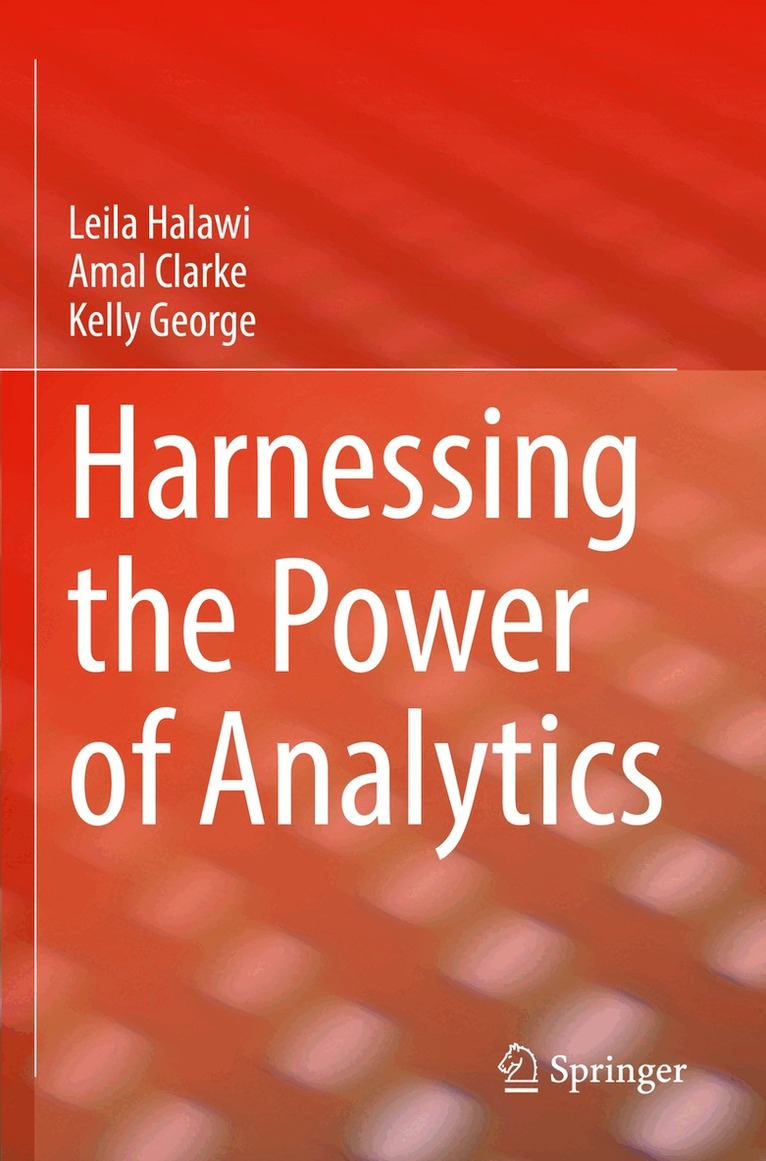Leila Halawi, Amal Clarke, Kelly George - Harnessing the Power of Analytics, Häftad