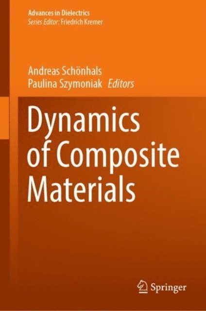 Paulina Szymoniak, Andreas Schonhals - Dynamics of Composite Materials, E-bok