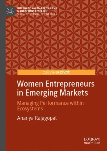 Ananya Rajagopal - Women Entrepreneurs in Emerging Markets, E-bok