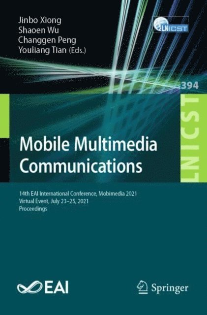 Youliang Tian, Changgen Peng, Shaoen Wu, Jinbo Xiong - Mobile Multimedia Communications, E-bok