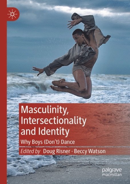 Beccy Watson, Doug Risner - Masculinity, Intersectionality and Identity, E-bok