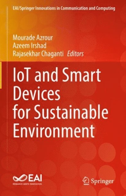 Rajasekhar Chaganti, Azeem Irshad, Mourade Azrour - IoT and Smart Devices for Sustainable Environment, E-bok