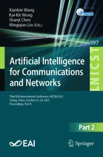 Mingqian Liu, Shanji Chen, Kai-Kit Wong, Xianbin Wang - Artificial Intelligence for Communications and Networks, E-bok