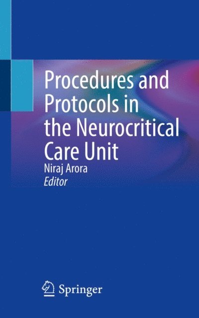 Niraj Arora - Procedures and Protocols in the Neurocritical Care Unit, E-bok