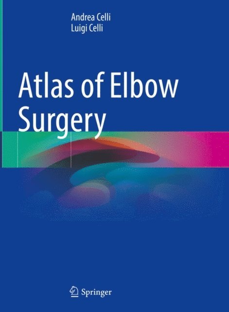 Luigi Celli, Andrea Celli - Atlas of Elbow Surgery, E-bok