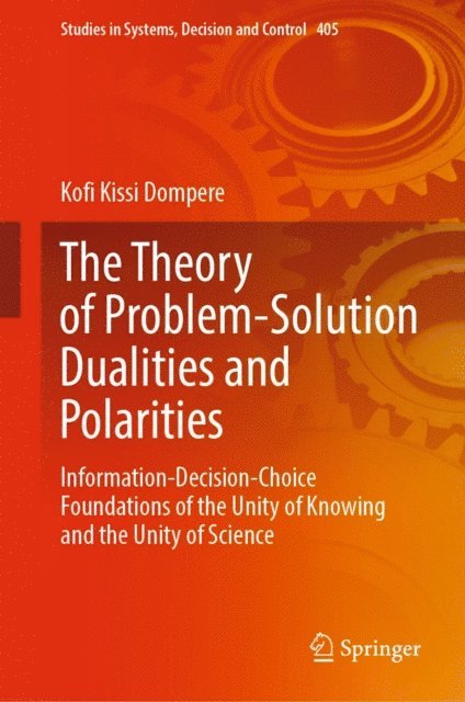 Kofi Kissi Dompere - Theory of Problem-Solution Dualities and Polarities, E-bok