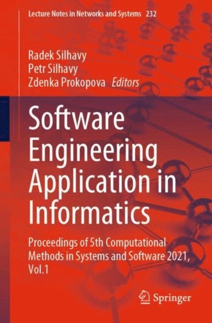 Zdenka Prokopova, Petr Silhavy, Radek Silhavy - Software Engineering Application in Informatics, E-bok