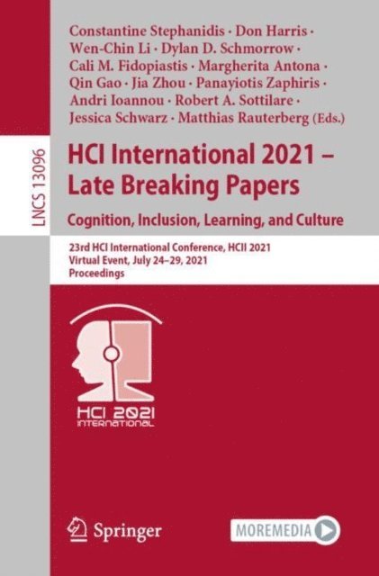 Matthias Rauterberg, Jessica Schwarz, Robert A. Sottilare, Andri Ioannou, Panayiotis Zaphiris, Jia Zhou, Qin Gao, Margherita Antona, Cali M. Fidopiastis, Dylan D. Schmorrow, Wen-Chin Li, Don Harris, Constantine Stephanidis - HCI International 2021 - Late Breaking Papers: Cognition, Inclusion, Learning, and Culture, E-bok