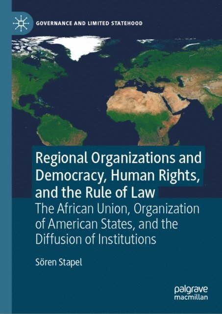Soren Stapel - Regional Organizations and Democracy, Human Rights, and the Rule of Law, E-bok