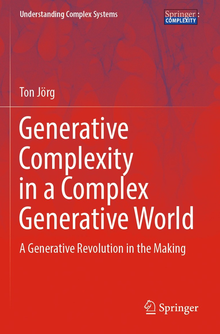 Ton Jörg - Generative Complexity in a Complex Generative World, Häftad. Tillgänglighet: Lägg i varukorg