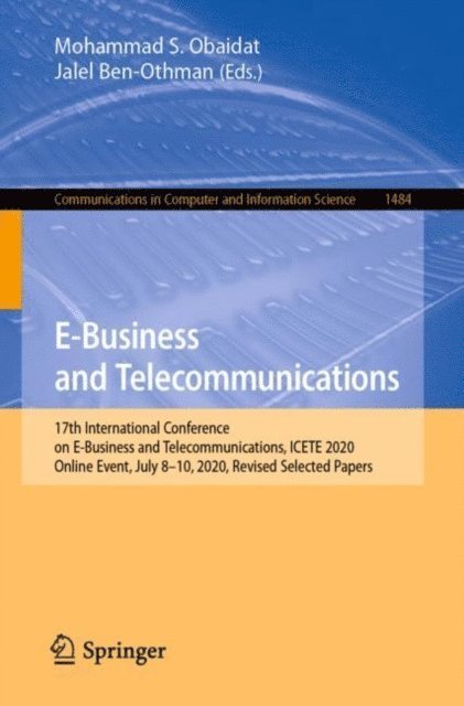 Jalel Ben-Othman, Mohammad S. Obaidat - E-Business and Telecommunications, E-bok