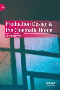 Production Design & the Cinematic Home