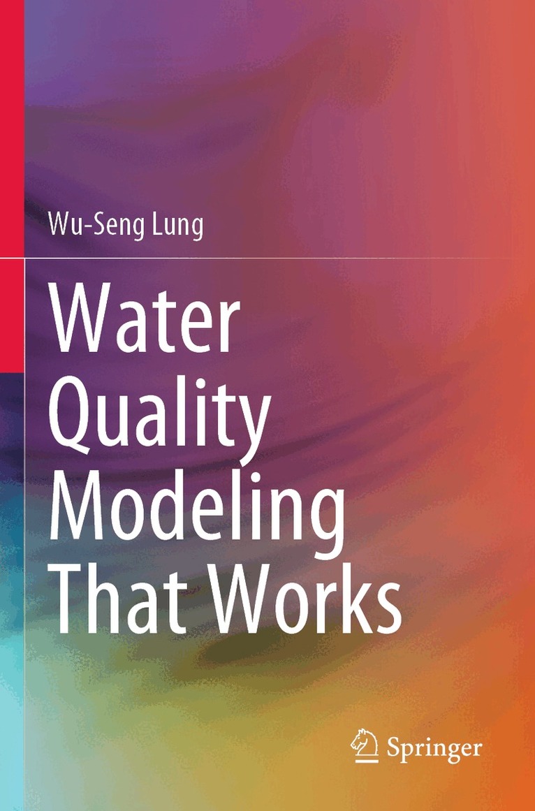 Wu-Seng Lung - Water Quality Modeling That Works, Häftad. Tillgänglighet: Lägg i varukorg