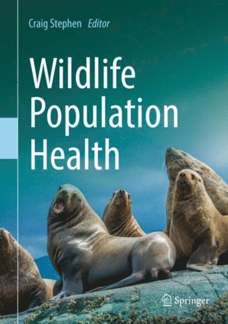 Craig Stephen - Wildlife Population Health, E-bok