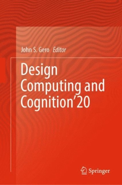 John S. Gero - Design Computing and Cognition'20, E-bok