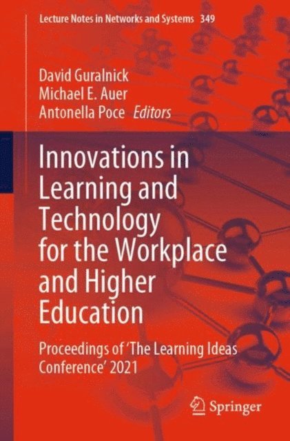 Antonella Poce, Michael E. Auer, David Guralnick - Innovations in Learning and Technology for the Workplace and Higher Education, E-bok