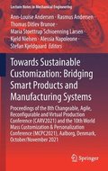 Towards Sustainable Customization: Bridging Smart Products and Manufacturing Systems