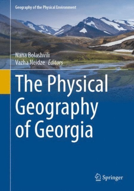 Vazha Neidze, Nana Bolashvili - Physical Geography of Georgia, E-bok